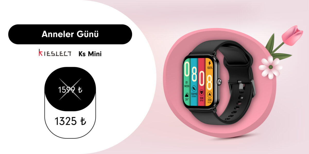 10Noo Digital Kieslect Ks Mini Akıllı Saat Annele Günü Kampanyası İndirimli Fiyat