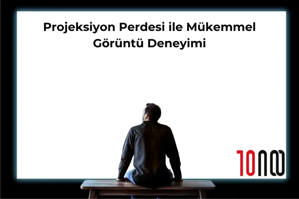 Projeksiyon Perdesi ile Mükemmel Görüntü Deneyimi